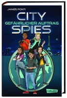 James Ponti - City Spies 1: Gefährlicher Auftrag