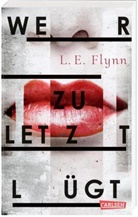 Laurie Elizabeth Flynn - Wer zuletzt lügt