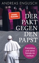 Andreas Englisch - Der Pakt gegen den Papst