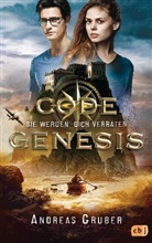 Andreas Gruber - Code Genesis - Sie werden dich verraten