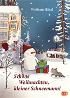 Wolfram Hänel, Susanne Göhlich - Schöne Weihnachten, kleiner Schneemann!