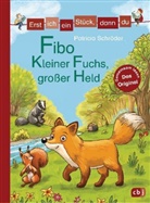 Patricia Schröder, Larisa Lauber - Erst ich ein Stück, dann du - Fibo - Kleiner Fuchs, großer Held