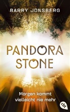 Barry Jonsberg - Pandora Stone - Morgen kommt vielleicht nie mehr