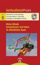 Christia Schwarz, Christian Schwarz - Gottesdienstpraxis Serie B: Kleine Rituale. Gottesdienste und Feiern im öffentlichen Raum, m. CD-ROM