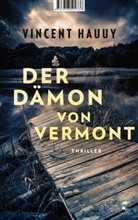 Vincent Haauy, Vincent Hauuy - Der Dämon von Vermont