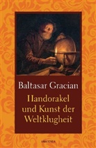 Baltasar Gracián - Handorakel und Kunst der Weltklugheit