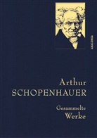 Arthur Schopenhauer - Arthur Schopenhauer, Gesammelte Werke
