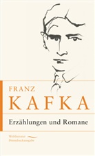 Franz Kafka - Franz Kafka - Erzählungen und Romane