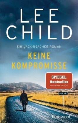 Lee Child - Keine Kompromisse - Ein Jack-Reacher-Roman