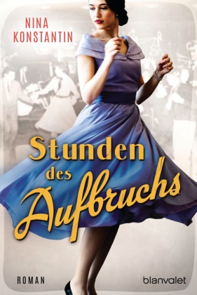 Nina Konstantin - Stunden des Aufbruchs - Roman