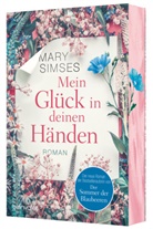 Mary Simses - Mein Glück in deinen Händen