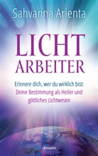 Sahvanna Arienta - Lichtarbeiter