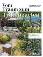 Gärtner von Eden, Gärtner von Eden EG, Gärtne von Eden EG, Gärtner von Eden EG - Vom Traum zum Traumgarten