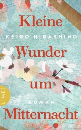 Keigo Higashino - Kleine Wunder um Mitternacht - Roman