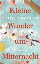 Keigo Higashino - Kleine Wunder um Mitternacht