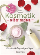 Sara Duménil, Julie Charles - Natur pur - Kosmetik selber machen