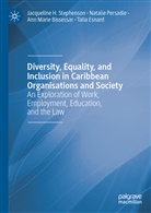 Bissess, Ann Marie Bissessar, Talia Esnard, Natali Persadie, Natalie Persadie, Jacqueline Stephenson... - Diversity, Equality, and Inclusion in Caribbean Organisations and Society