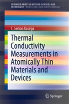 T Serkan Kasirga, T. Serkan Kasirga - Thermal Conductivity Measurements in Atomically Thin Materials and Devices