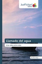 José Rigal, José René Rigal - Llamado del agua