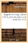 Amédée Houssin, Houssin-A - Rapport sur la rage, adresse a m.