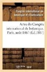 Congres de botanique, Congrès International de Botanique Et d', Congrès International de Botanique Et d'Horticulture - Actes du congres international de