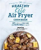 Alpha Books, Aaron Day, Day Aaron - Healthy Keto Air Fryer Cookbook