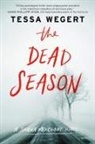 Tessa Wegert - The Dead Season