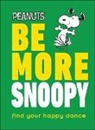 Nat Gertler - Peanuts Be More Snoopy
