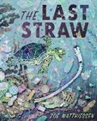 Zoe Matthiessen - The Last Straw