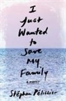 Adriana Hunter, StAcphan PAclissier, Stephan Pelissier, Stéphan Pélissier - I Just Wanted to Save My Family