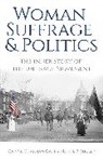 Carrie Catt, Carrie Chapman Catt, Carrie Chapman/ Shuler Catt, Carrie Shuler Catt, Nettie Shuler, Nettie Rogers Shuler - Woman Suffrage and Politics
