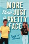 Syed M Masood, Syed M. Masood - More Than Just a Pretty Face