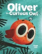 Chad Otis - Oliver the Curious Owl