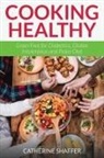 Catherine Shaffer - Cooking Healthy