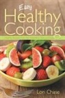 Lori Chase - Easy Healthy Cooking