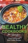 Tolman Celena, Elicia Zahler - Healthy Cookbooks for Families