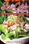 Kelly Fisher - Low Carb Meal Ideas