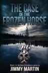 Jimmy Martin - The Case of the Frozen Horse