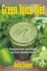 Anita Soquet - Green Juice Diet