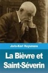 Joris-Karl Huysmans - La Bièvre et Saint-Séverin