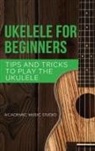 Academic Music Studio - Ukulele for Beginners