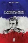 Michel Drac - Voir Macron - 8 scénarios pour un quinquennat