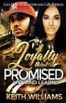 Keith Williams - Loyalty Ain't Promised
