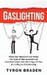 Tyron Braden - Gaslighting