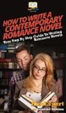 Howexpert, Graziel Senosa - How To Write a Contemporary Romance Novel