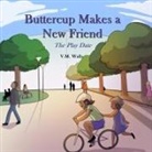 V. M. Walls - Buttercup Makes a New Friend