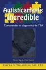 Ericka Wharton - Autisticamente Incredible
