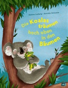 Sabine Ludwig, Kerstin Schoene - Die Koalas träumen hoch oben in den Bäumen