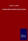 Charles C Abbott, Charles C. Abbott - A Naturalists Rambles about Home
