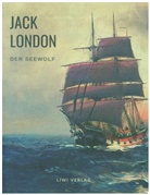 Jack London - Jack London: Der Seewolf